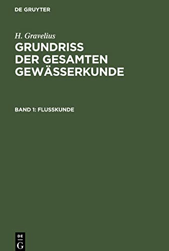 Grundriß der gesamten Gewässerkunde, Band 1, Flußkunde