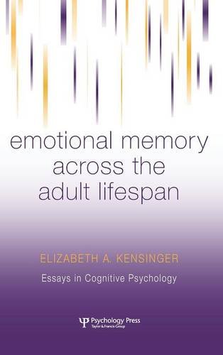 Emotional Memory Across the Adult Lifespan (Essays in Cognitive Psychology)