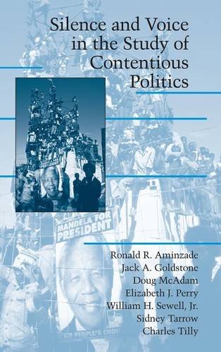 Silence and Voice in the Study of Contentious Politics (Cambridge Studies in Contentious Politics)