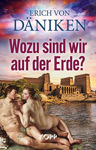 Wozu sind wir auf der Erde? - Erich von Däniken Gebunden