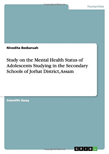 Study on the Mental Health Status of Adolescents Studying in the Secondary Schools of Jorhat District, Assam
