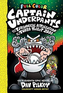 Captain Underpants and the Tyrannical Retaliation of the Turbo Toilet 2000: Color Edition (Captain Underpants #11), Volume 11