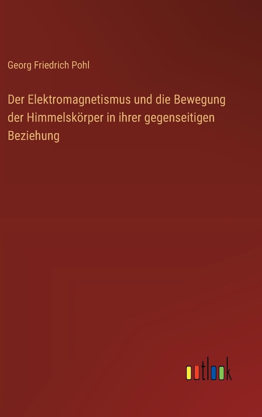 Der Elektromagnetismus und die Bewegung der Himmelskörper in ihrer gegenseitigen Beziehung