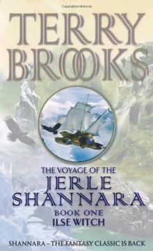 Ilse Witch: The Voyage Of The Jerle Shannara 1: Ilse Witch Bk. 1