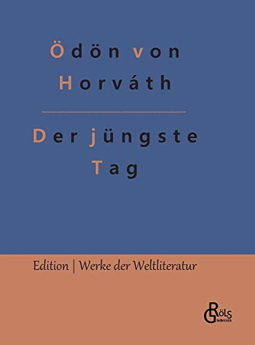 Der jüngste Tag (Edition Werke der Weltliteratur - Hardcover)