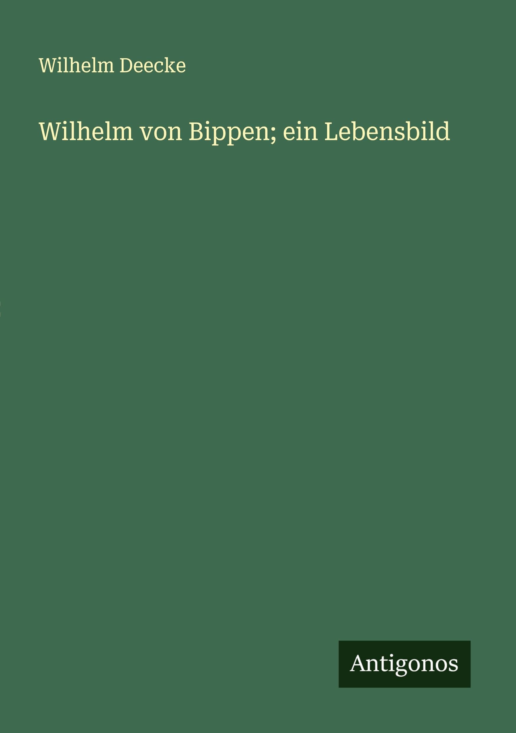 Wilhelm von Bippen; ein Lebensbild