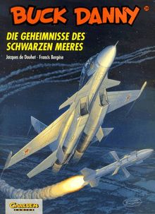 Buck Danny, Carlsen Comics, Bd.39, Die Geheimnisse des Schwarzen Meeres