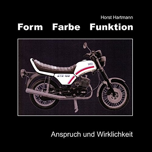 Form Farbe Funktion: Anspruch und Wirklichkeit