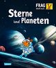 Sterne und Planeten: Die Sachbuchreihe mit der Maus (Frag doch mal ... die Maus!)