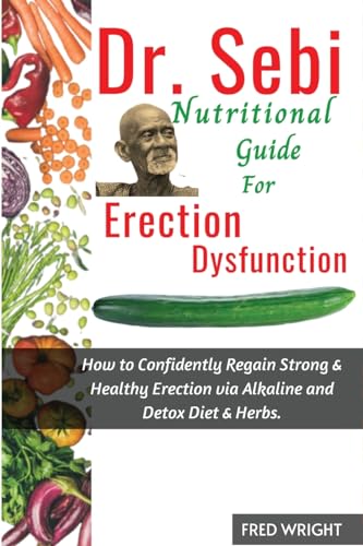 Dr. Sebi Nutritional Guide for Erectile Dysfunction