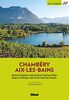 Chambéry, Aix-les-Bains : environs de Chambéry, Combe de Savoie, Chartreuse et Epine, Bauges, lac du Bourget, mont du Chat, Avant-Pays savoyard