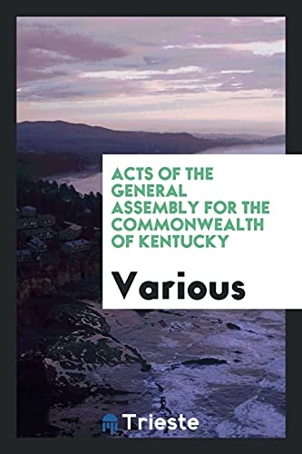 Acts of the General Assembly for the Commonwealth of Kentucky