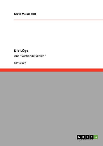 Die Lüge: Aus Suchende Seelen