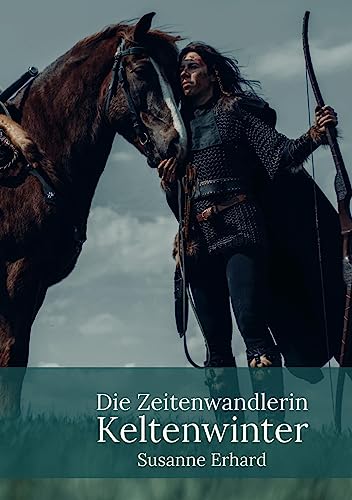 Die Zeitenwandlerin: Keltenwinter