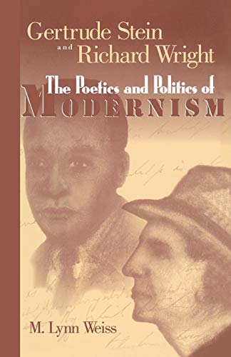 Gertrude Stein and Richard Wright: The Poetics and Politics of Modernism