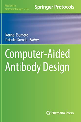 Computer-Aided Antibody Design (Methods in Molecular Biology, 2552, Band 2552)