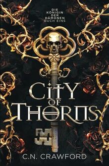 City of Thorns: Die Romantasy Sensation von TikTok: Der Tik Tok Romantasy Bestseller auf Deutsch (Königin der Dämonen, Band 1)