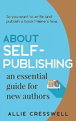About Self-publishing: An Essential Guide for New Authors