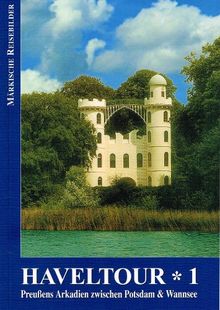 Haveltour*1 - Preußens Arkadien zwischen Potsdam & Wannsee