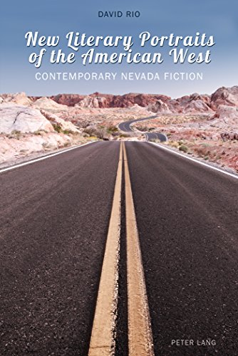 New Literary Portraits of the American West: Contemporary Nevada Fiction