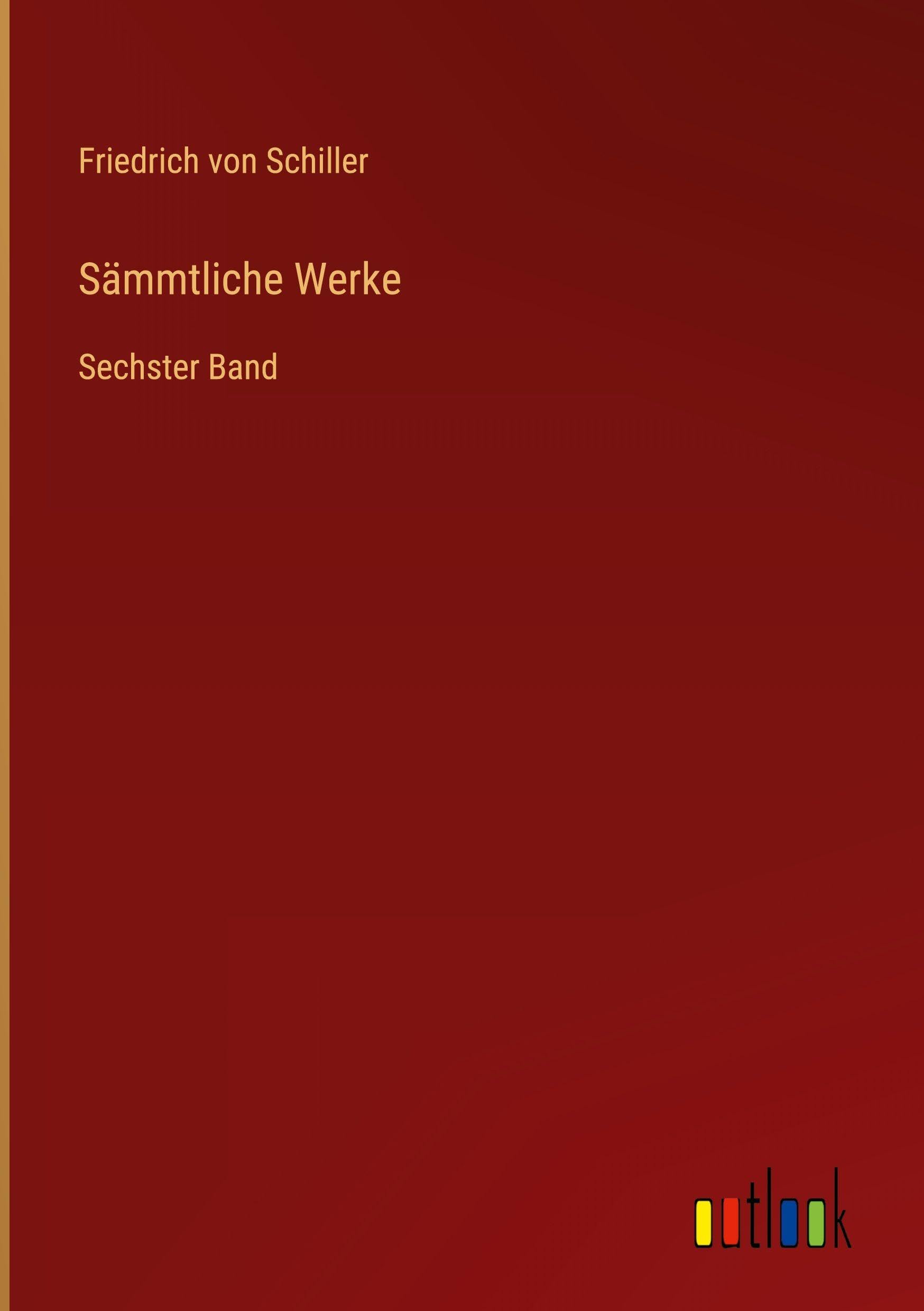 Sämmtliche Werke: Sechster Band