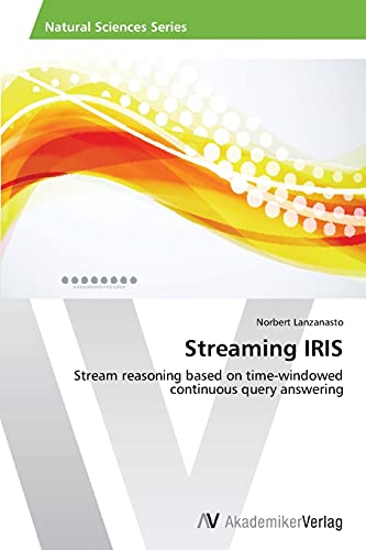 Streaming IRIS: Stream reasoning based on time-windowed continuous query answering