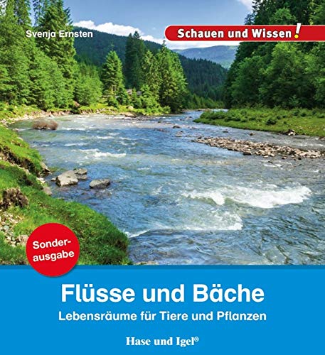 Flüsse und Bäche / Sonderausgabe: Schauen und Wissen! (Schauen und Wissen! Heftausgaben)