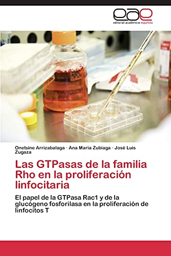 Las GTPasas de la familia Rho en la proliferación linfocitaria: El papel de la GTPasa Rac1 y de la glucógeno fosforilasa en la proliferación de linfocitos T