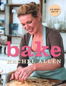 Bake: From Cookies to Casseroles, Fresh from the Oven