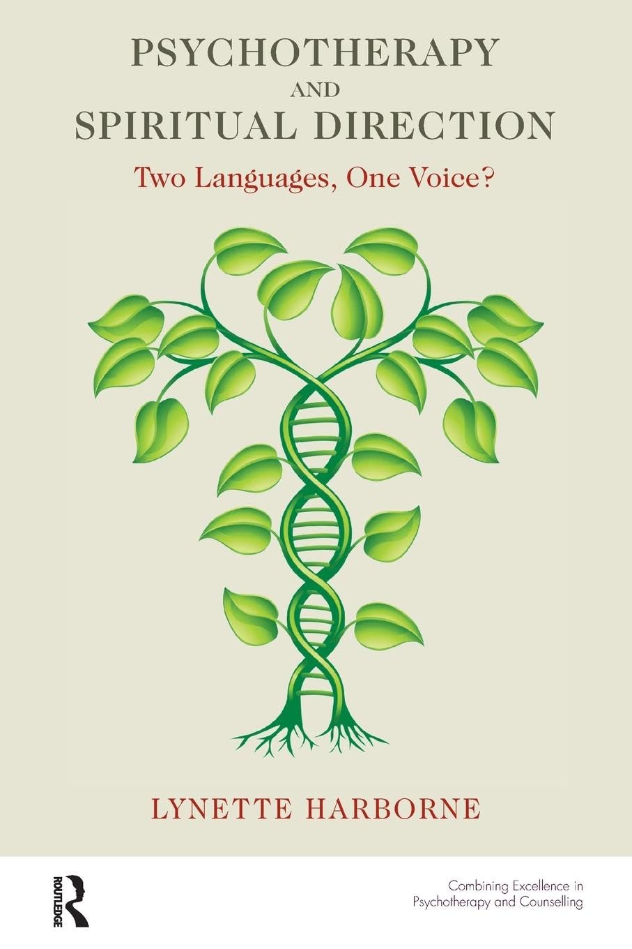 Psychotherapy and Spiritual Direction: Two Languages, One Voice? (UKCP Karnac Series)