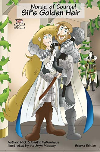 Norse, of Course! Sif's Golden Hair: Norse Mythology: Vikings for Kids: Odin, Thor, Loki