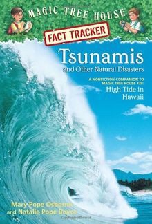 Magic Tree House Fact Tracker #15: Tsunamis and Other Natural Disasters: A Nonfiction Companion to Magic Tree House #28: High Tide in Hawaii (A Stepping Stone Book(TM))