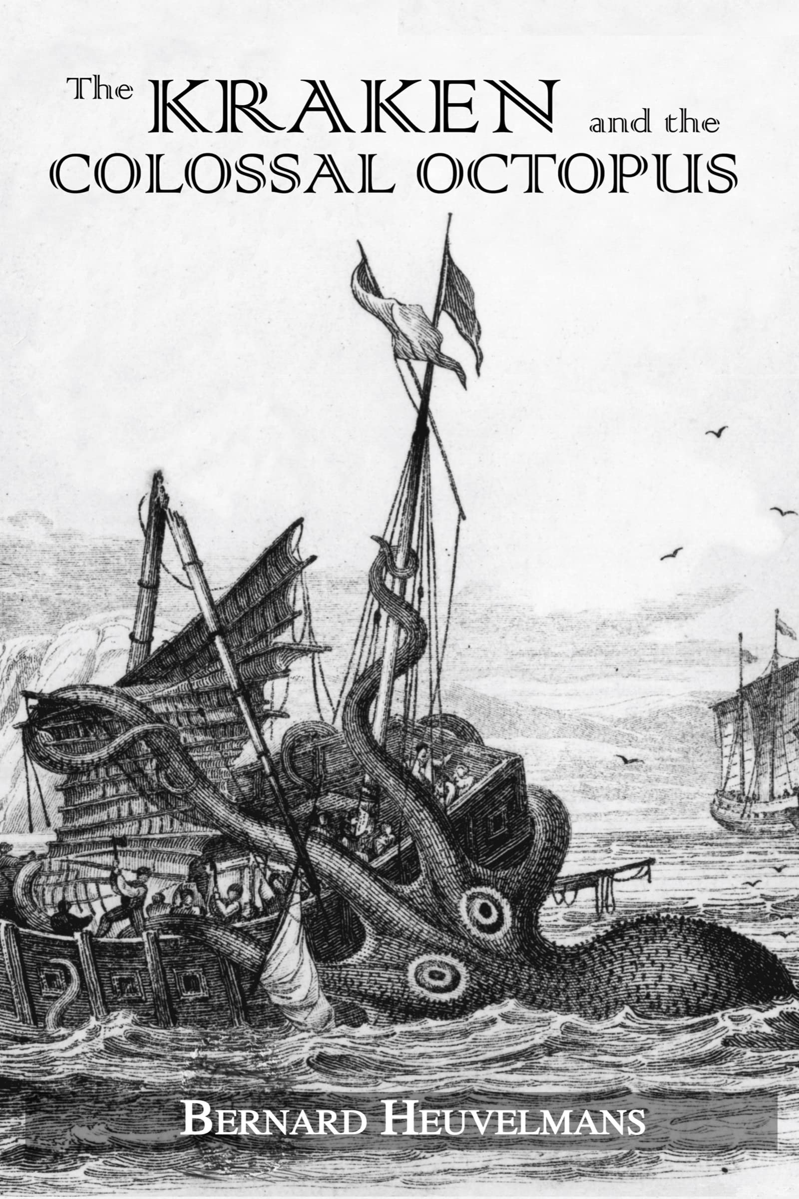 Kraken and The Colossal Octopus: In the Wake of the Sea Monsters