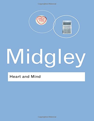 Mary Midgley Heart And Mind, The Varieties Of Moral Experience (Routledge Classics)