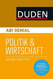 Abi genial Politik und Wirtschaft: Das Schnell-Merk-System (Duden SMS - Schnell-Merk-System)