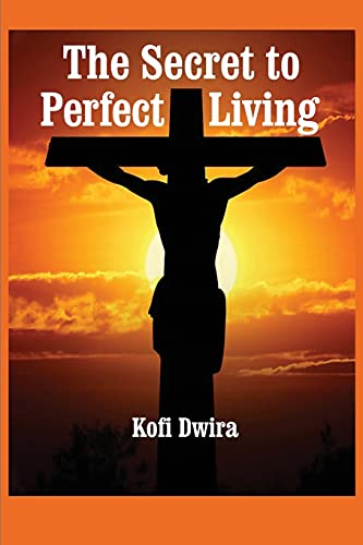 The Secret to Perfect Living
