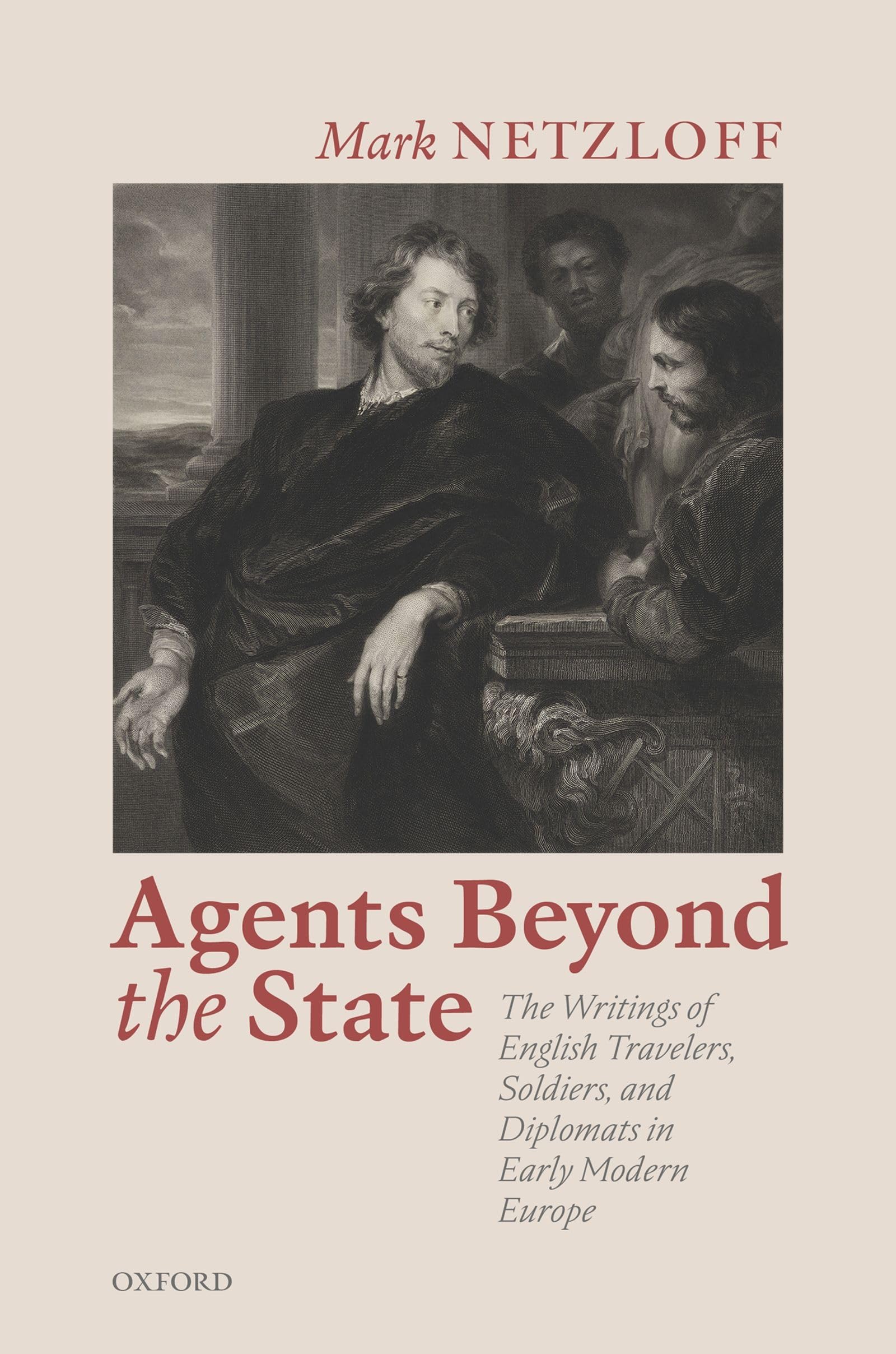 Agents Beyond the State: The Writings of English Travelers, Soldiers, and Diplomats in Early Modern Europe