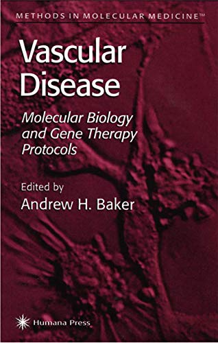 Vascular Disease: Molecular Biology and Gene Transfer Protocols (Methods in Molecular Medicine, 30, Band 30)