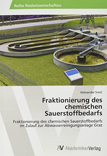Fraktionierung des chemischen Sauerstoffbedarfs: Fraktionierung des chemischen Sauerstoffbedarfs im Zulauf zur Abwasserreinigungsanlage Graz