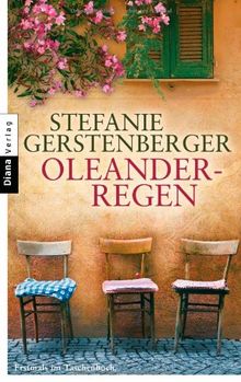 Oleanderregen: Roman