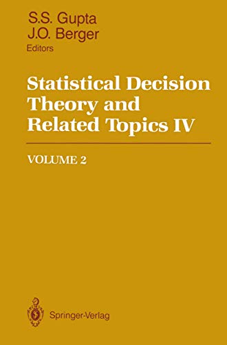 Statistical Decision Theory and Related Topics IV: Volume 2