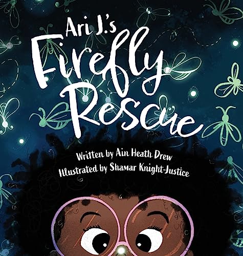 Ari J.'s Firefly Rescue (Ari J. Adventures, Band 2)