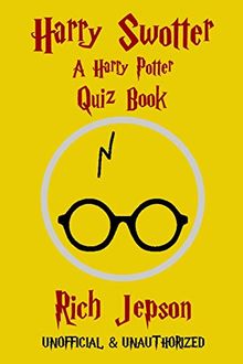 Harry Swotter: A Harry Potter Quiz Book