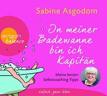 In meiner Badewanne bin ich Kapitän: Meine besten Selbstcoaching-Tipps