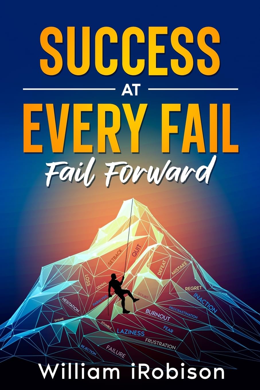 Success at Every Fail: Fail Forward