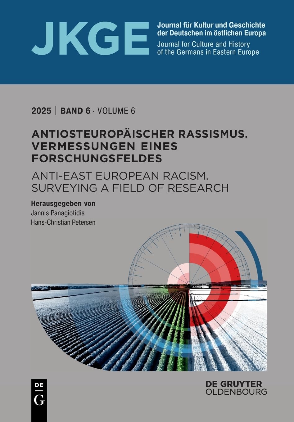 Antiosteuropäischer Rassismus. Vermessungen eines Forschungsfeldes / Anti-East European Racism. Surveying a Field of Research (Journal für Kultur und ... History of the Germans in Eastern Europe, 6)