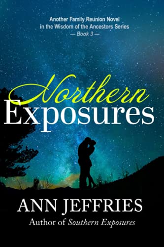 Northern Exposures (Family Reunion-Wisdom of the Ancestors, Band 3)