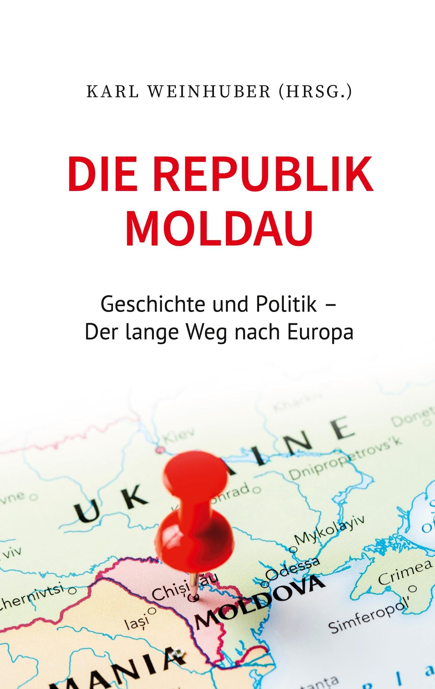 Die Republik Moldau: Geschichte und Politik - Der lange Weg nach Europa