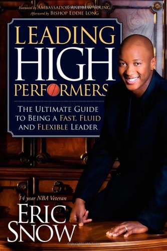 Leading High Performers: The Ultimate Guide to Being a Fast, Fluid, and Flexible Leader
