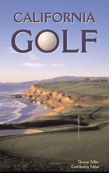 California Golf (Foghorn Outdoors: California Golf)